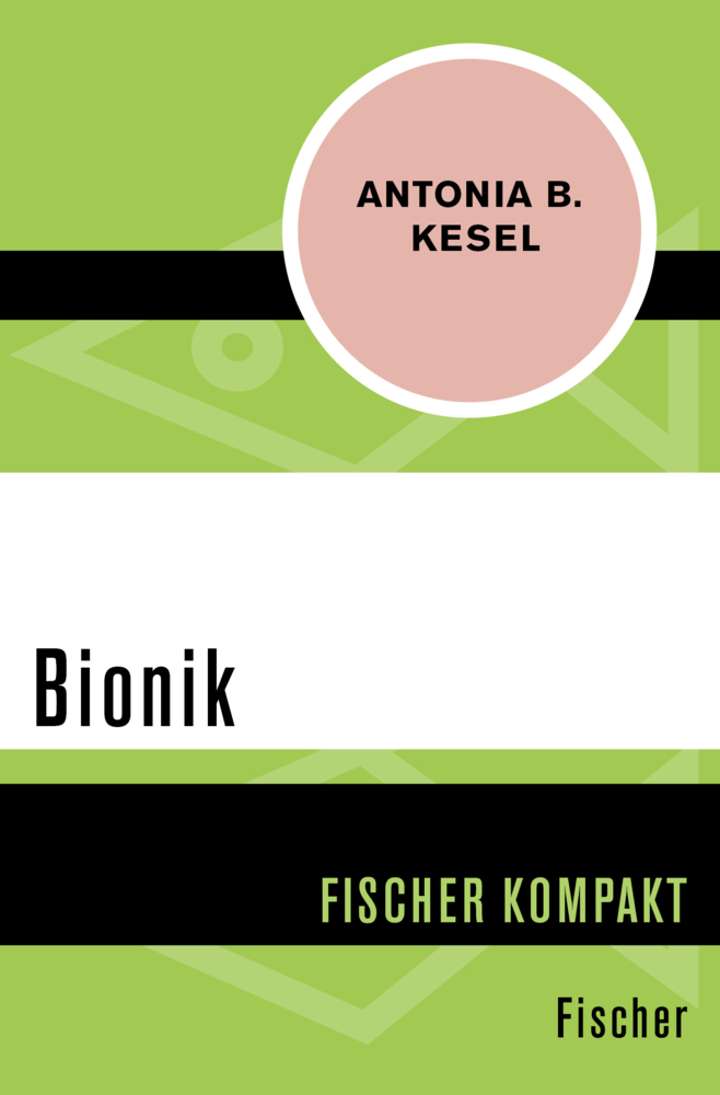 Cover: 9783596302901 | Bionik | Antonia B. Kesel | Taschenbuch | 128 S. | Deutsch | 2015