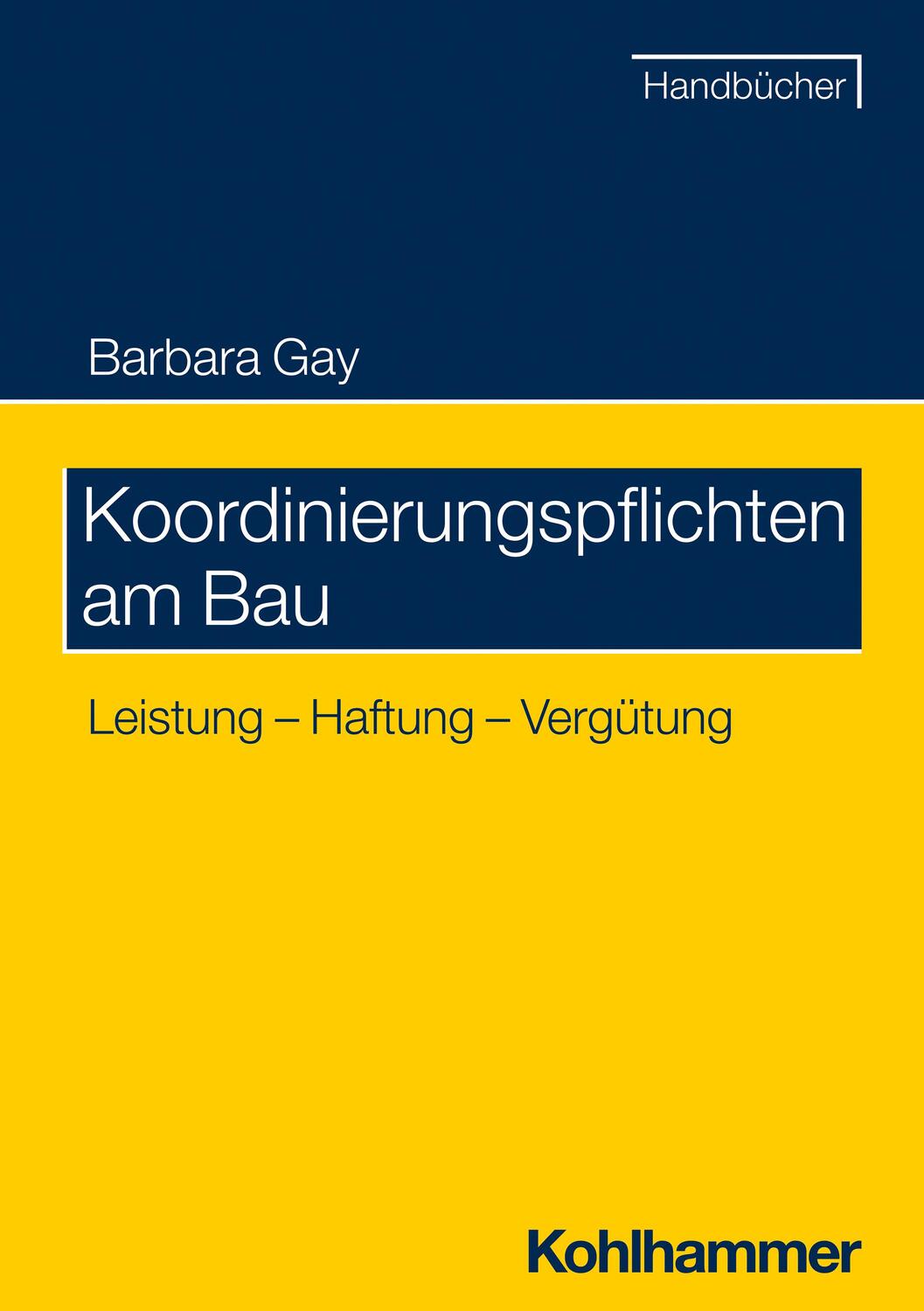 Cover: 9783170294288 | Koordinierungspflichten am Bau | Leistung - Haftung - Vergütung | Gay