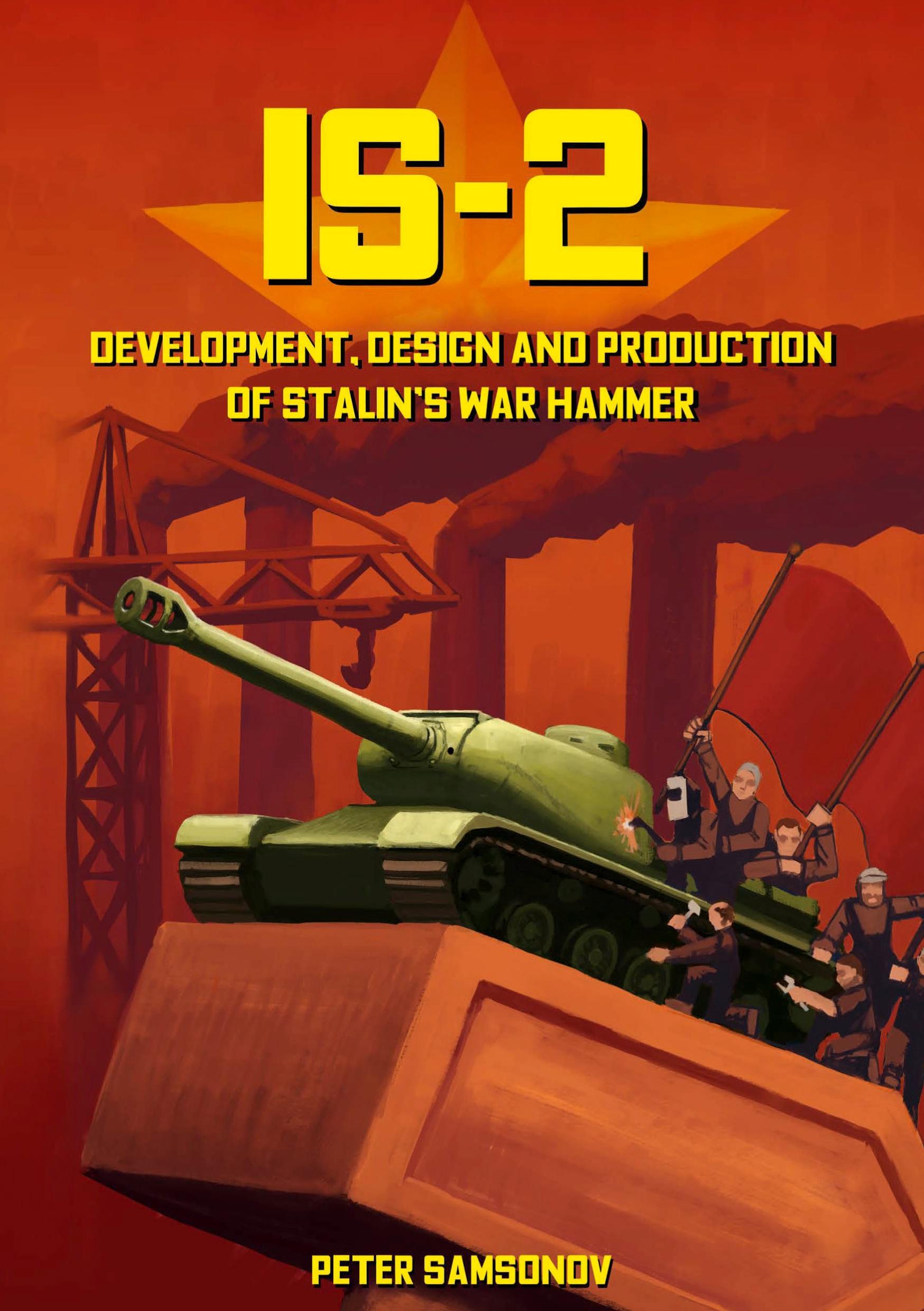 Cover: 9781915453105 | IS-2 - Development, Design &amp; Production of Stalin's War Hammer | Buch