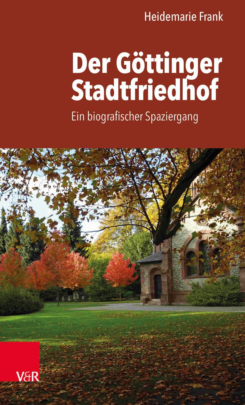 Cover: 9783525301821 | Der Göttinger Stadtfriedhof | Ein biografischer Spaziergang | Frank