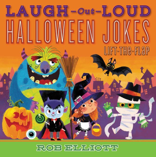 Cover: 9780062845351 | Laugh-Out-Loud Halloween Jokes: Lift-The-Flap | Rob Elliott | Buch