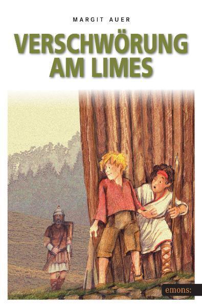 Cover: 9783897056893 | Verschwörung am Limes | Ein Kinderkrimi aus der Römerzeit | Auer
