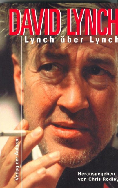 Cover: 9783886612918 | Lynch über Lynch | David Lynch | Taschenbuch | 424 S. | Deutsch | 2006