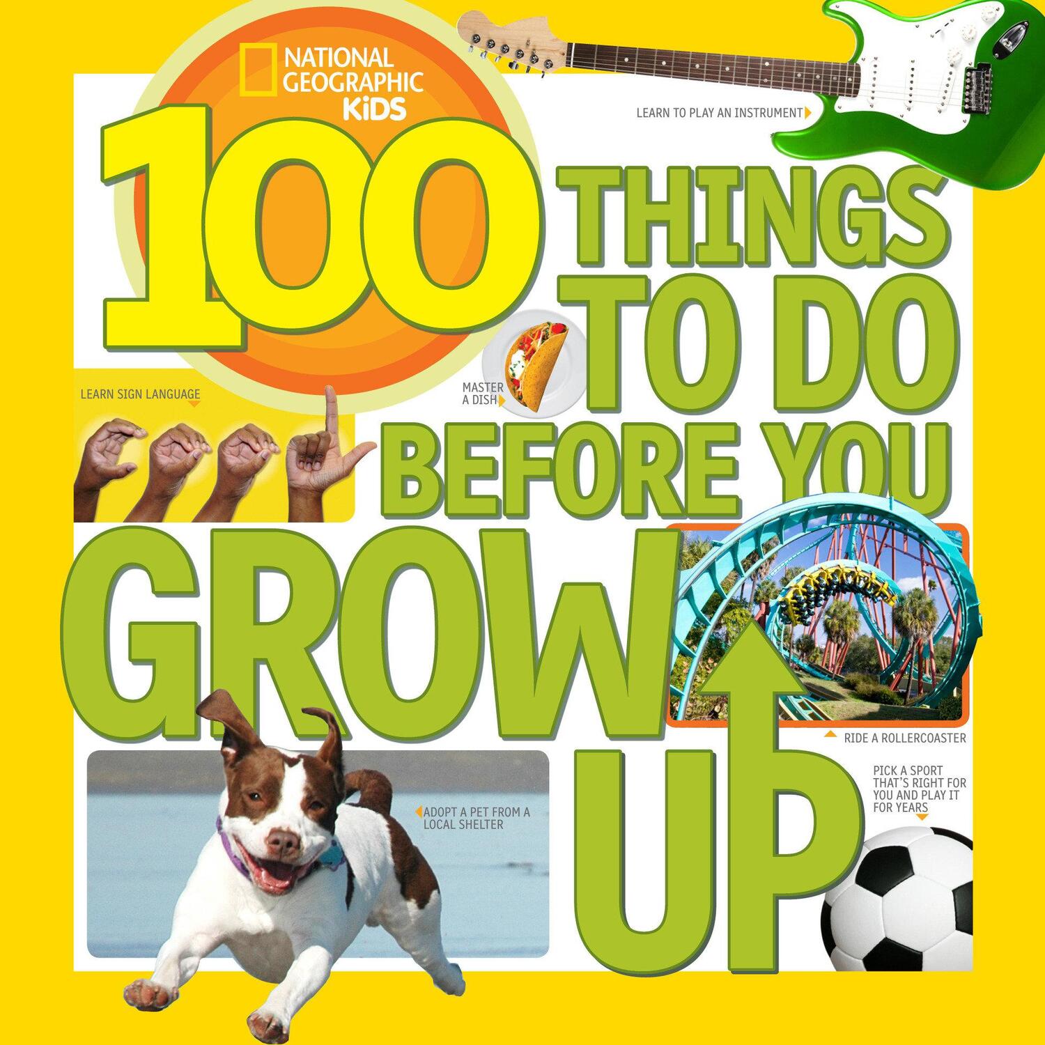 Cover: 9781426315589 | 100 Things to Do Before You Grow Up | Lisa M. Gerry (u. a.) | Buch