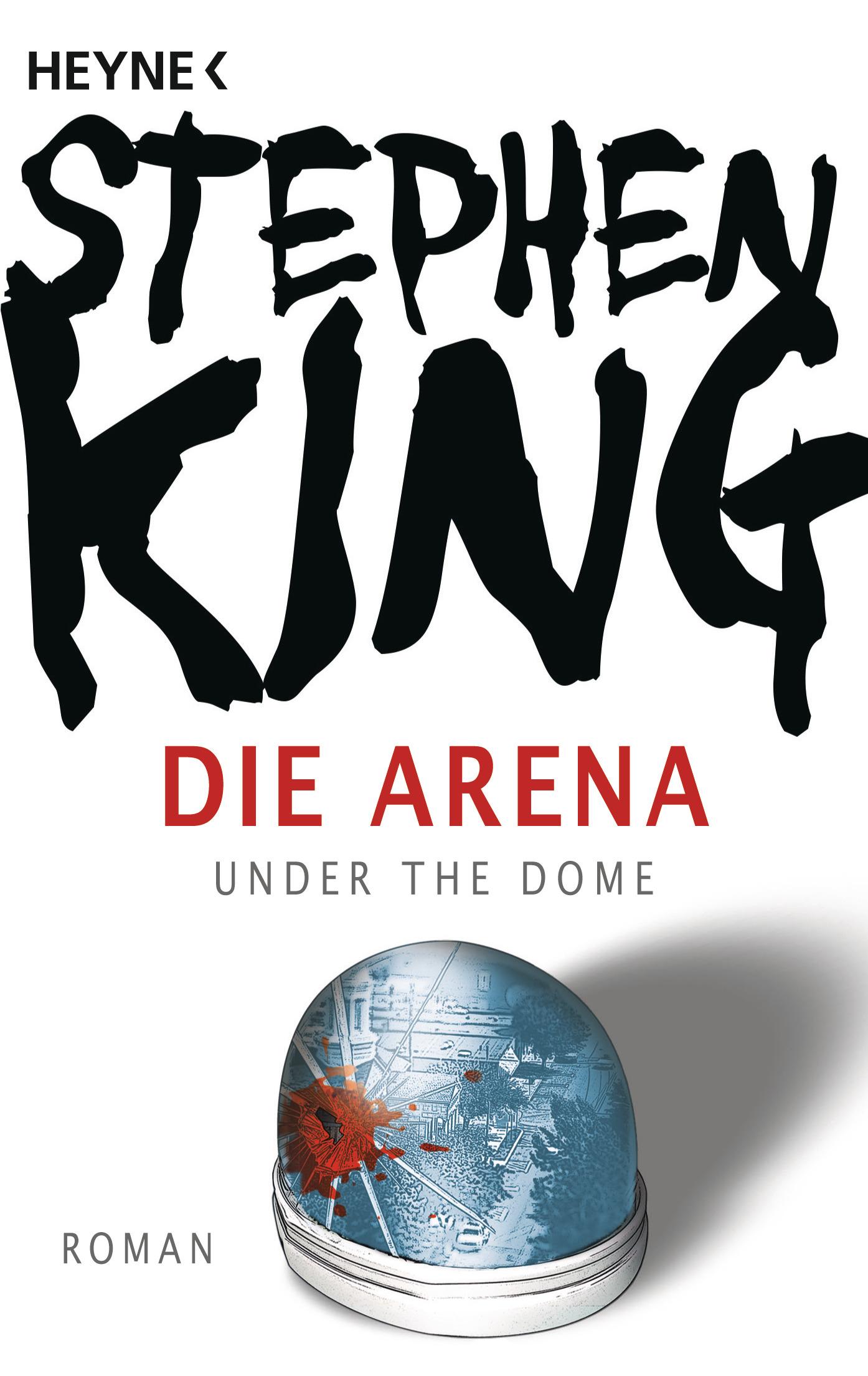 Cover: 9783453435230 | Die Arena | Stephen King | Taschenbuch | 1296 S. | Deutsch | 2011