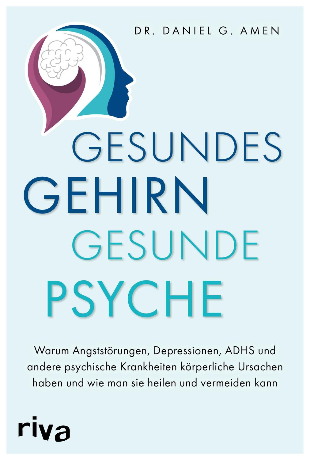 Cover: 9783742316615 | Gesundes Gehirn - gesunde Psyche | Daniel G. Amen | Taschenbuch | 2021