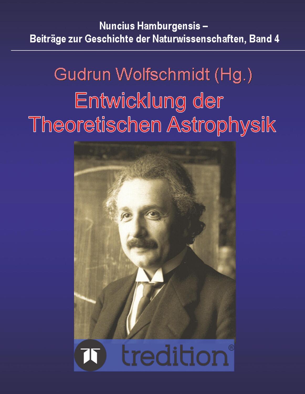 Cover: 9783842467446 | Entwicklung der Theoretischen Astrophysik | Gudrun Wolfschmidt | Buch