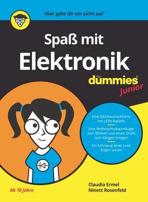 Cover: 9783527717057 | Spaß mit Elektronik für Dummies Junior | Claudia Ermel (u. a.) | Buch