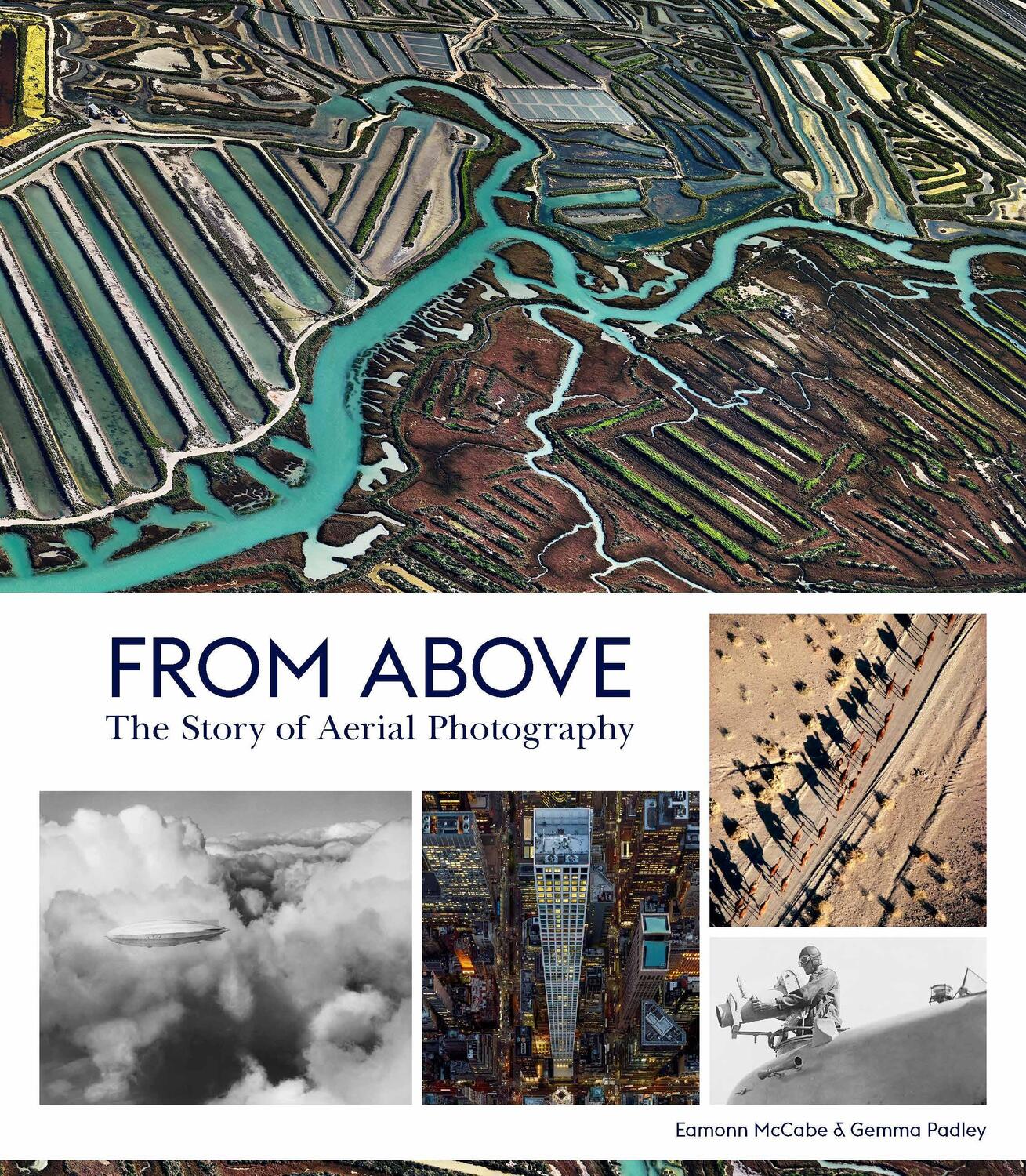 Cover: 9781786275219 | From Above | The Story of Aerial Photography | Gemma Padley | Buch