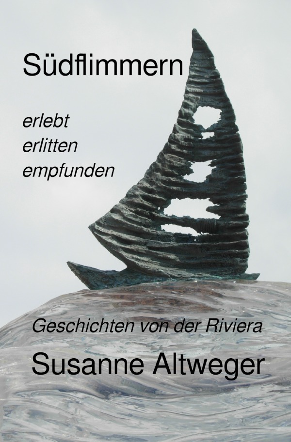 Cover: 9783754944912 | Südflimmern | Geschichten von der Riviera | Susanne Altweger | Buch