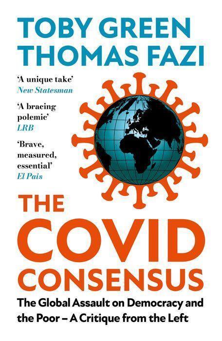 Cover: 9781787388413 | The Covid Consensus | Thomas Fazi (u. a.) | Taschenbuch | Englisch
