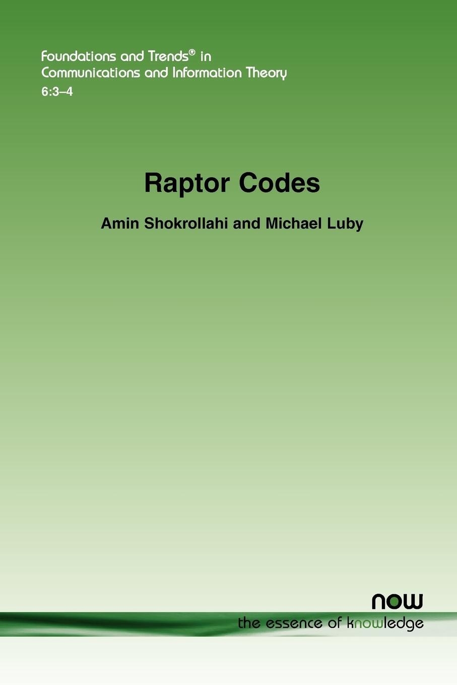 Cover: 9781601984463 | Raptor Codes | Amin Shokrollahi (u. a.) | Taschenbuch | Paperback