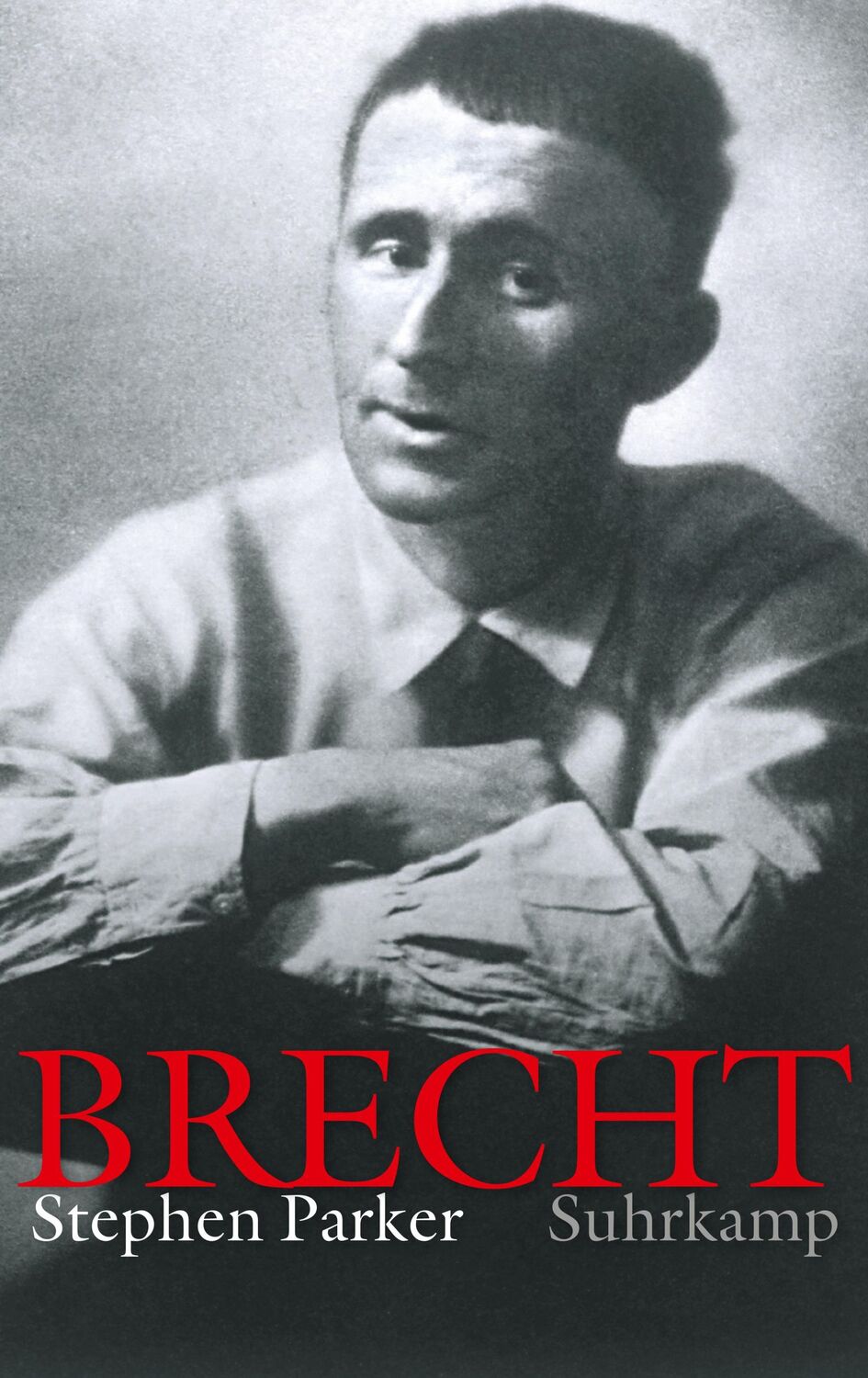 Cover: 9783518428122 | Bertolt Brecht | Eine Biographie | Stephen Parker | Buch | 1030 S.