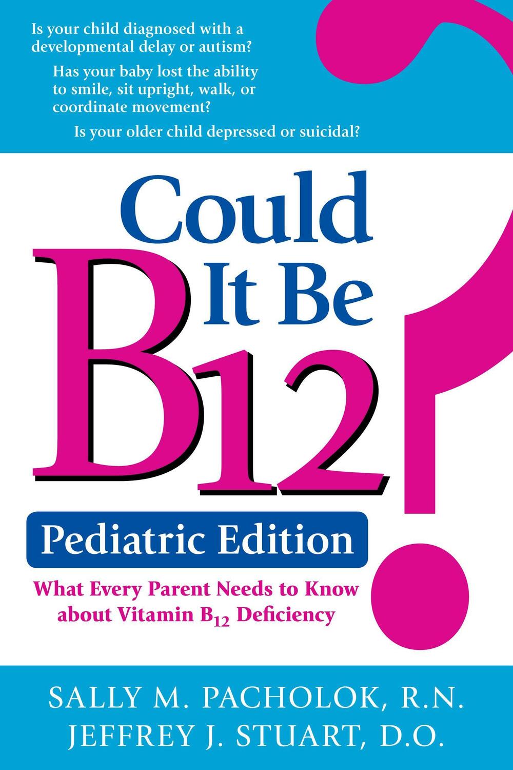 Cover: 9781610352871 | Could It Be B12? Pediatric Edition | Sally M Pacholok (u. a.) | Buch