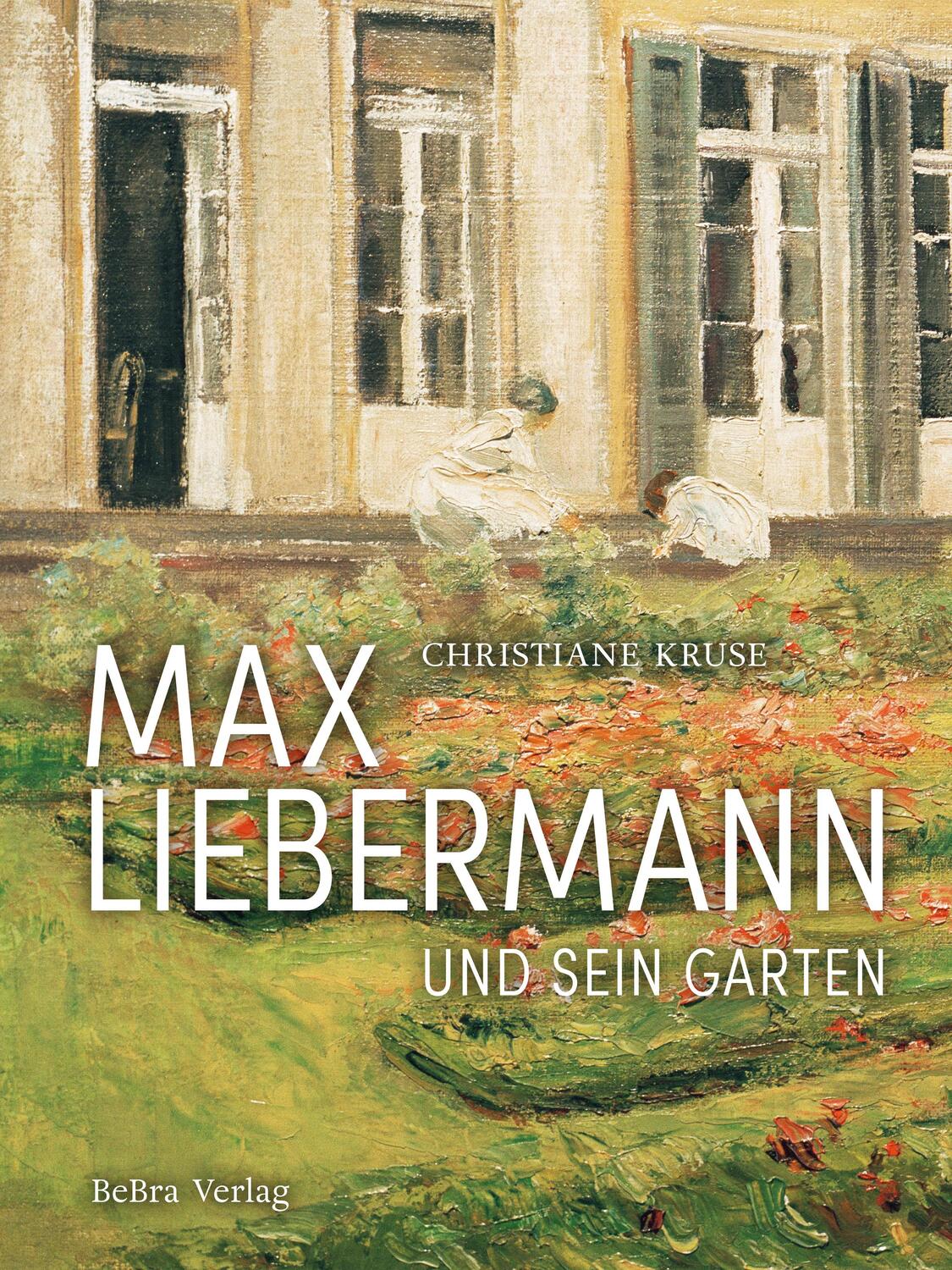 Cover: 9783898092364 | Max Liebermann und sein Garten | Christiane Kruse | Buch | 144 S.