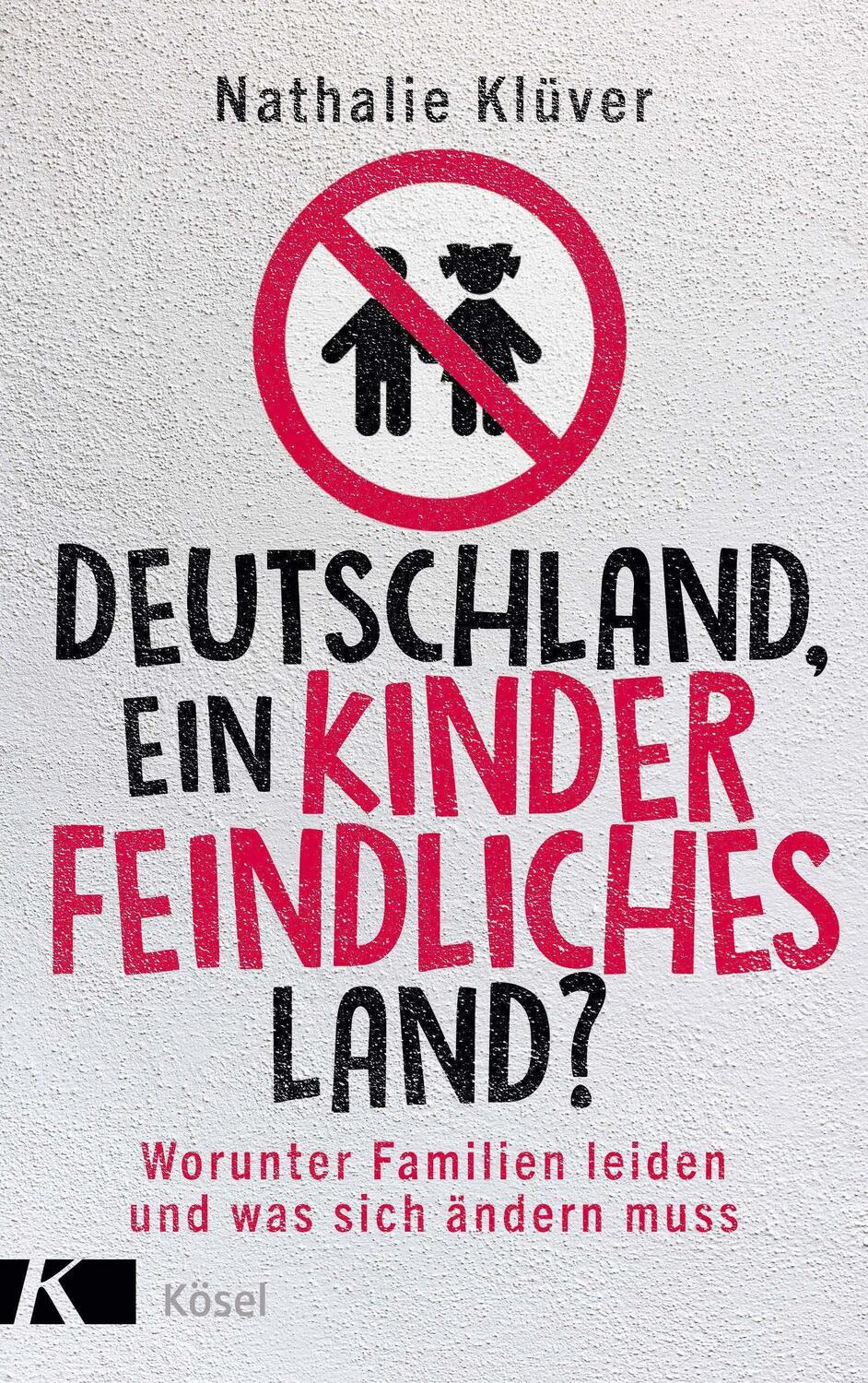 Cover: 9783466372911 | Deutschland, ein kinderfeindliches Land? | Nathalie Klüver | Buch