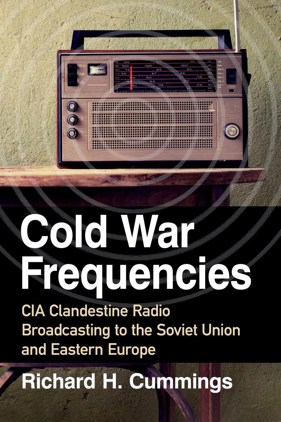 Cover: 9781476678641 | Cold War Frequencies | Richard H Cummings | Taschenbuch | Paperback