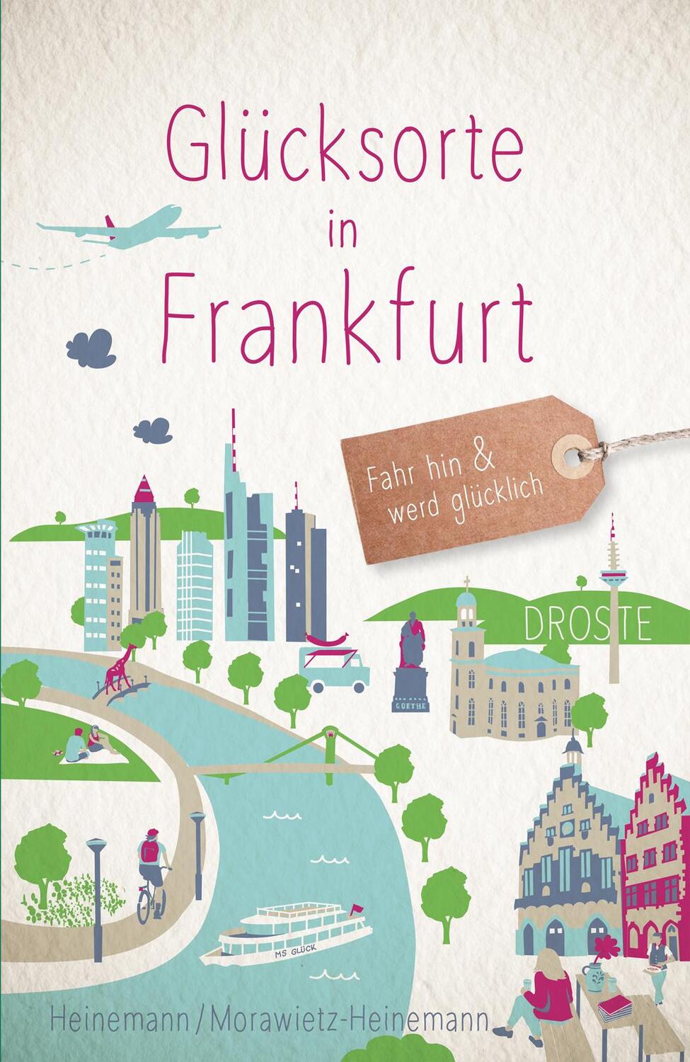 Cover: 9783770025008 | Glücksorte in Frankfurt | Fahr hin &amp; werd glücklich (Neuauflage)