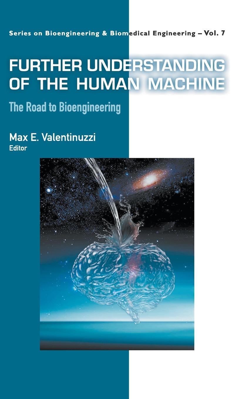 Cover: 9789813147256 | FURTHER UNDERSTANDING OF THE HUMAN MACHINE | Max E Valentinuzzi | Buch