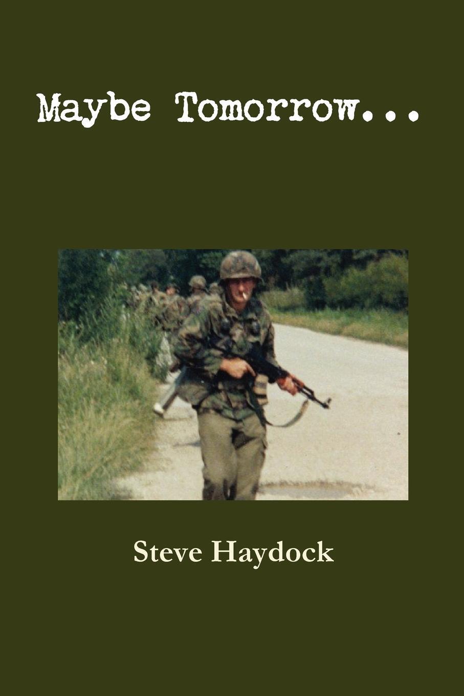 Cover: 9780956483126 | Maybe Tomorrow... | Steve Haydock | Taschenbuch | Paperback | Englisch