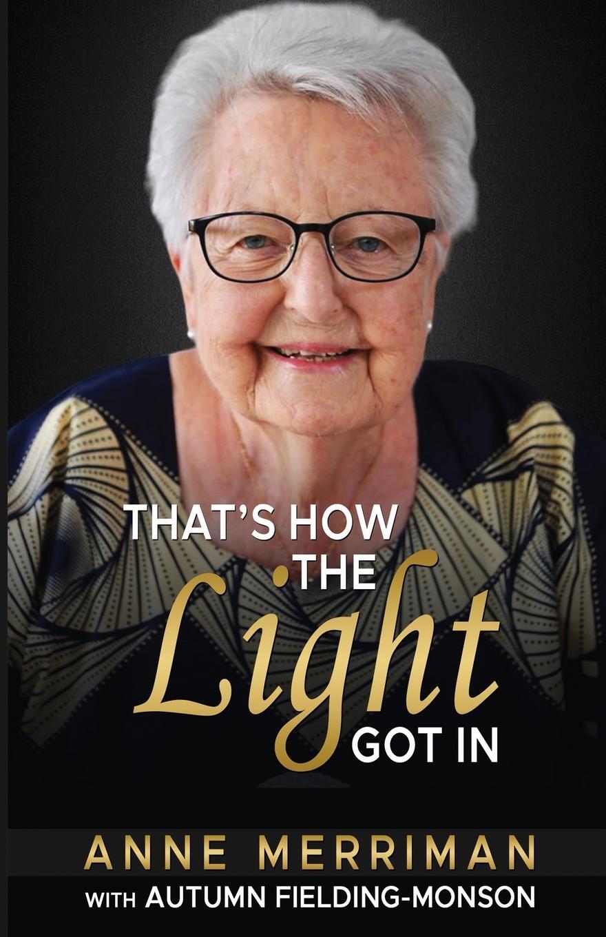 Cover: 9781910301708 | That's How the Light Got In | Anne Merriman | Taschenbuch | Paperback