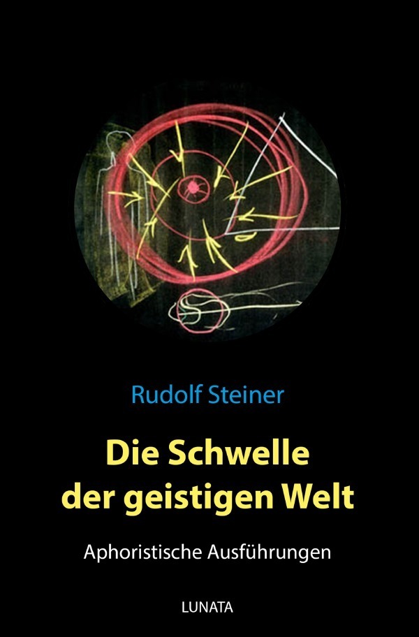 Cover: 9783752937688 | Die Schwelle der geistigen Welt - Aphoristische Ausführungen | Steiner