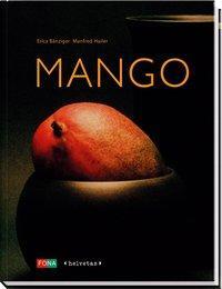 Cover: 9783037802656 | Mango | Premium | Erica/Hailer, Manfred Bänziger | Buch | 128 S.