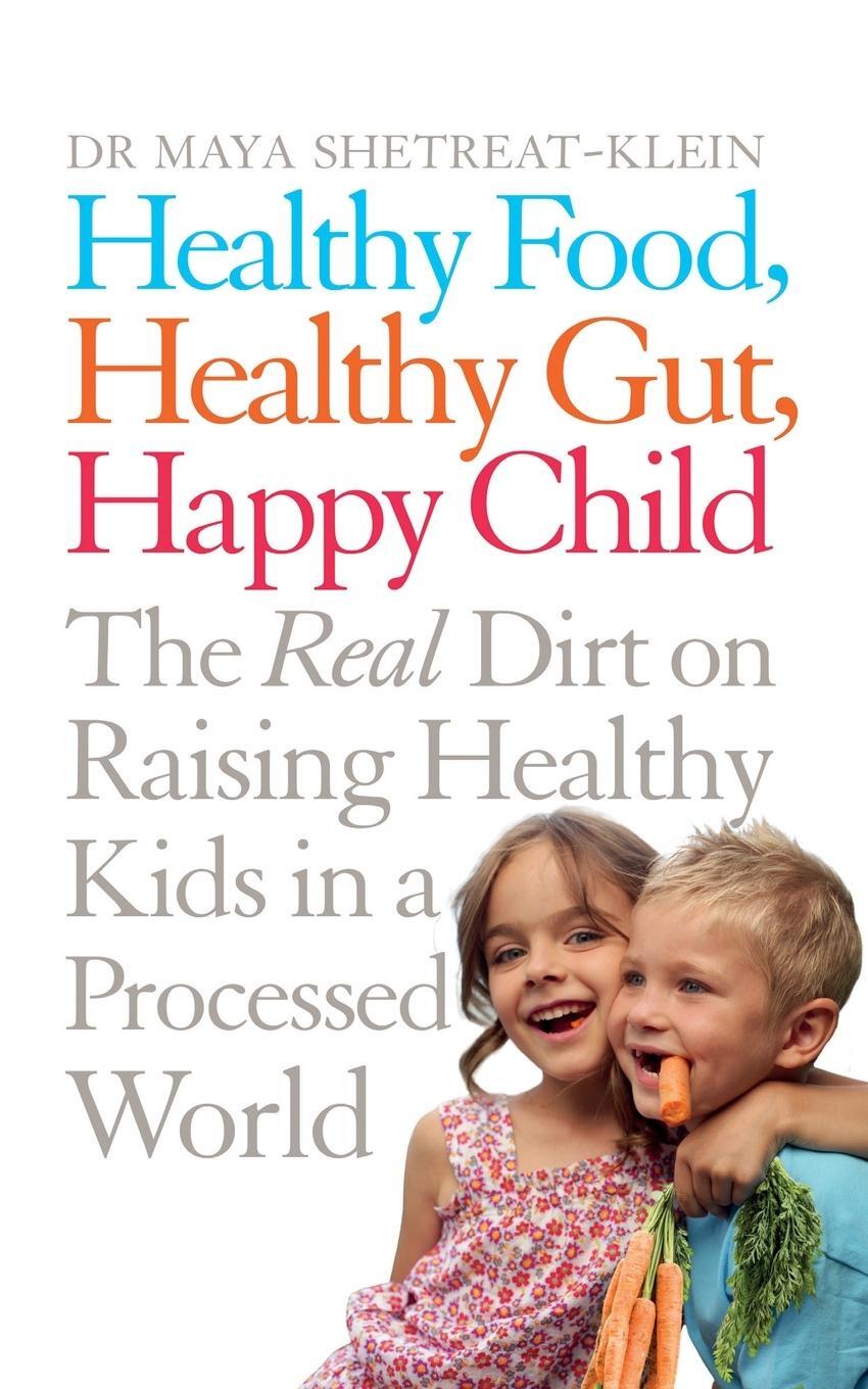 Cover: 9781509816101 | Healthy Food, Healthy Gut, Happy Child | Maya Shetreat-Klein | Buch