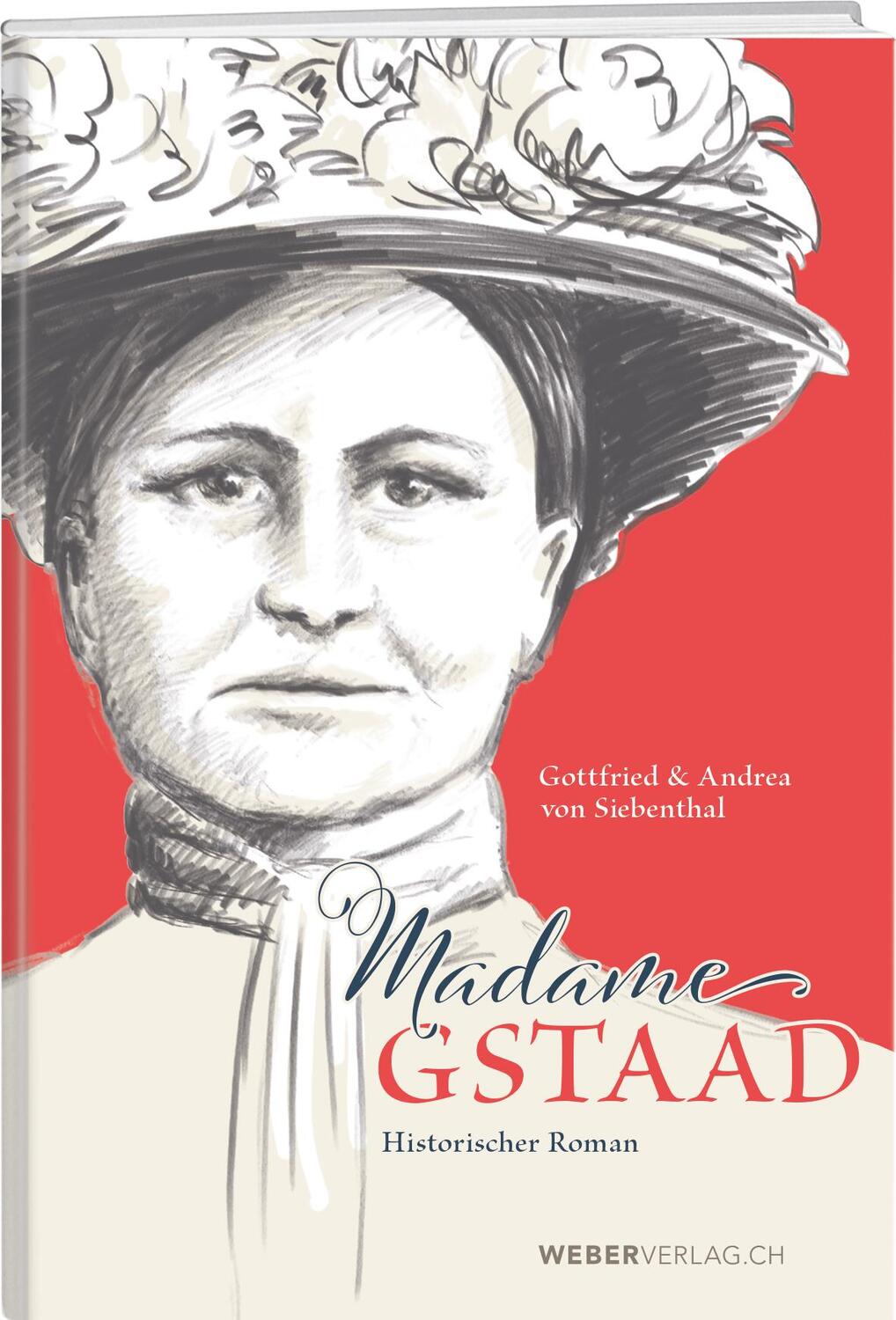 Cover: 9783038184072 | Madame Gstaad | Gottfried von Siebenthal (u. a.) | Taschenbuch | 2022