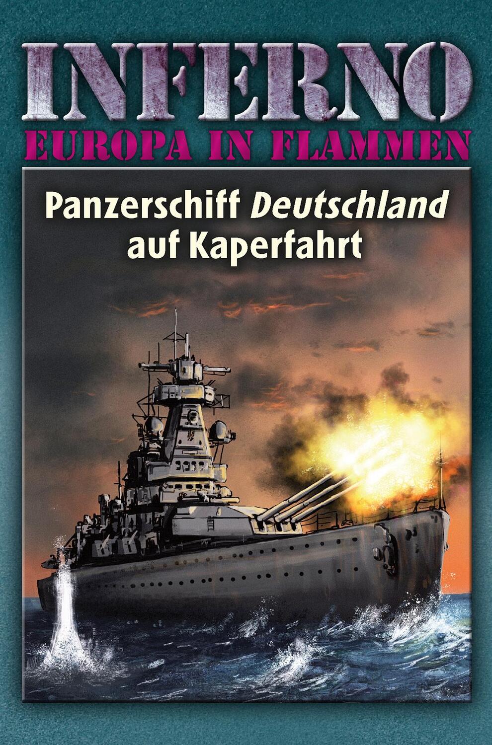 Cover: 9783956341090 | Inferno - Europa in Flammen, Band 4: Panzerschiff Deutschland auf...