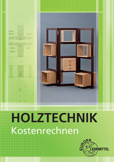 Cover: 9783808549988 | Kostenrechnen Holztechnik | Josef Fenninger (u. a.) | Taschenbuch