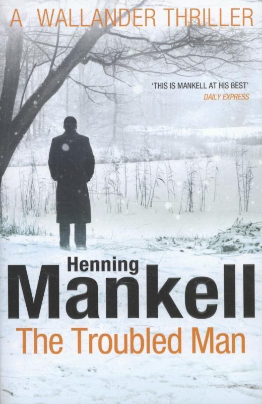 Cover: 9780099548409 | The Troubled Man | A Kurt Wallander Mystery | Henning Mankell | Buch