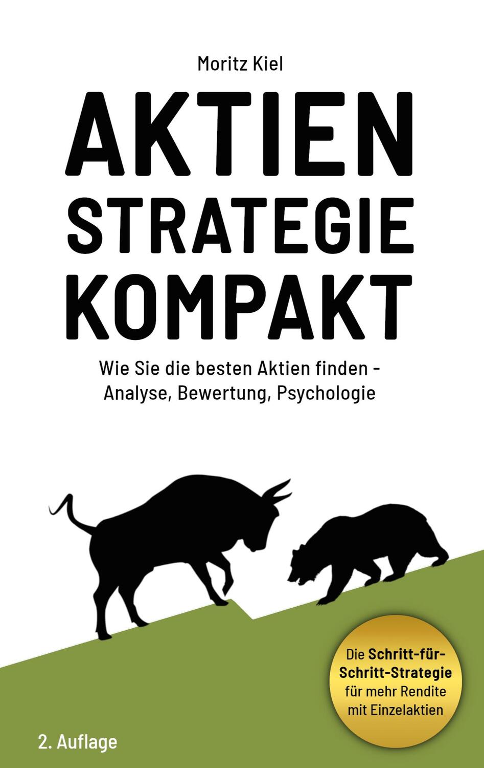 Cover: 9783754323311 | Aktienstrategie Kompakt | Moritz Kiel | Taschenbuch | Paperback | 2021