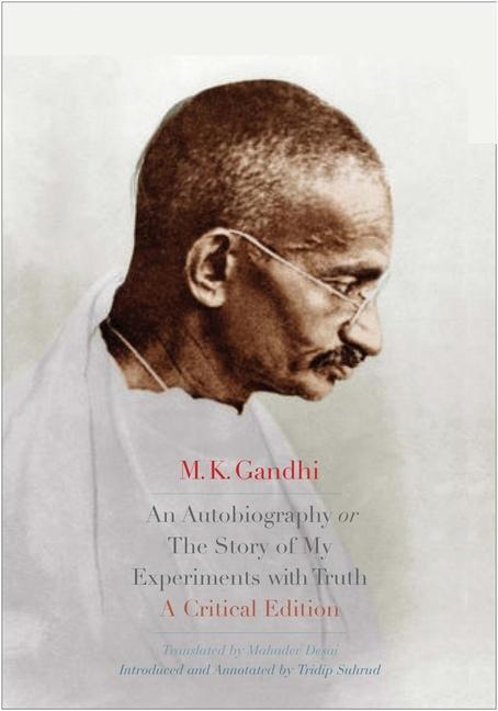 Cover: 9780300234077 | An Autobiography or The Story of My Experiments with Truth | Gandhi
