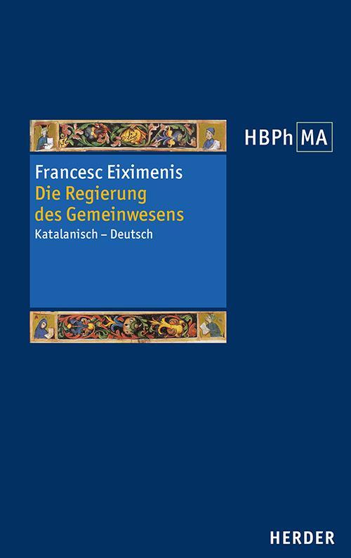 Cover: 9783451398605 | Die Regierung des Gemeinwesens | Francesc Eiximenis | Buch | 272 S.