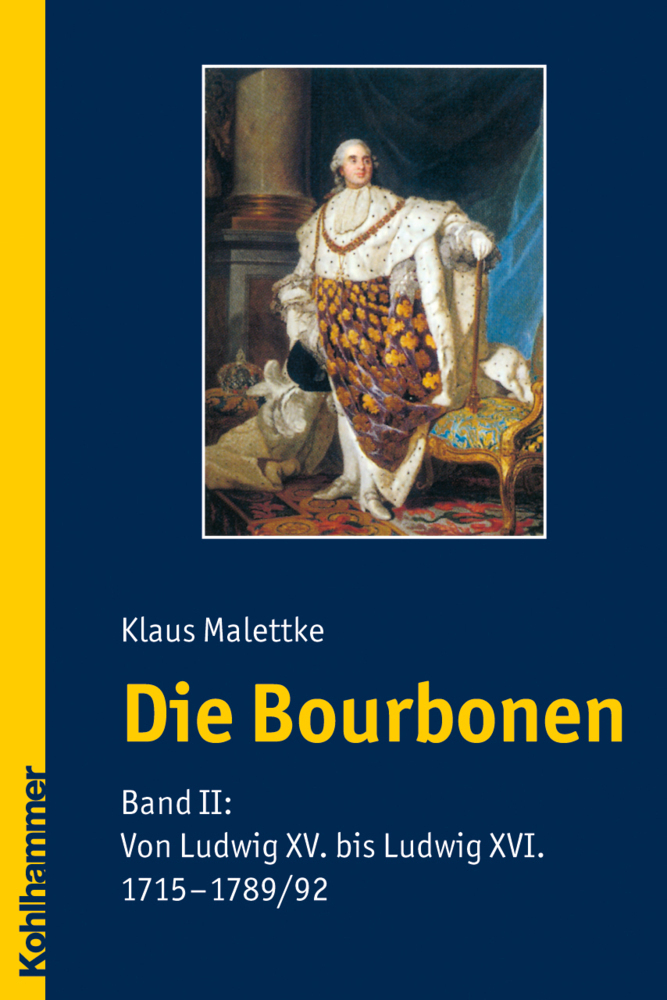 Cover: 9783170205826 | Von Ludwig XV. bis Ludwig XVI. 1715 - 1789/92 | Klaus Malettke | Buch