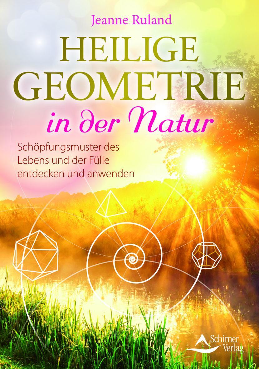 Cover: 9783843413893 | Heilige Geometrie in der Natur | Jeanne Ruland | Buch | Deutsch | 2019