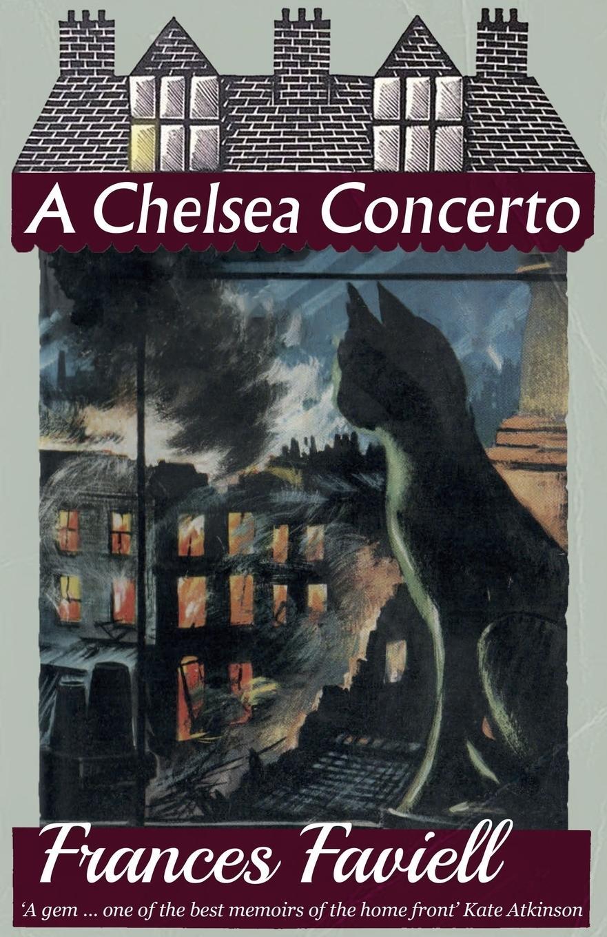 Cover: 9781911413776 | A Chelsea Concerto | Frances Faviell | Taschenbuch | Paperback | 2016