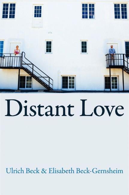 Cover: 9780745661810 | Distant Love | Ulrich Beck (u. a.) | Taschenbuch | 220 S. | Englisch