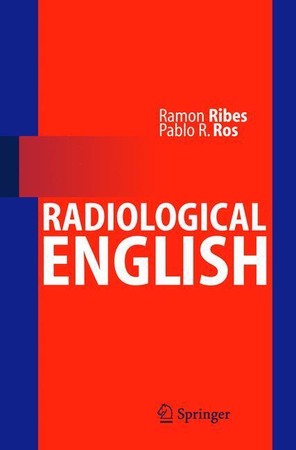 Cover: 9783540293286 | Radiological English | Pablo R. Ros (u. a.) | Taschenbuch | Paperback