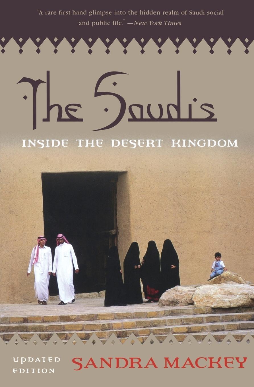Cover: 9780393324174 | The Saudis | Inside the Desert Kingdom | Sandra Mackey | Taschenbuch