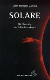 Cover: 9783899971002 | Solare | Die Deutung von Jahreshoroskopen | Karen M. Hamaker-Zondag