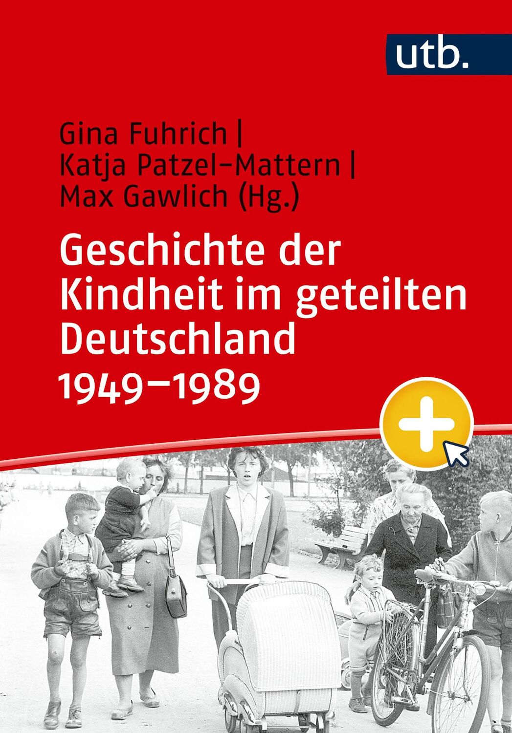 Cover: 9783825262631 | Geschichte der Kindheit im geteilten Deutschland 1949-1989 | Buch