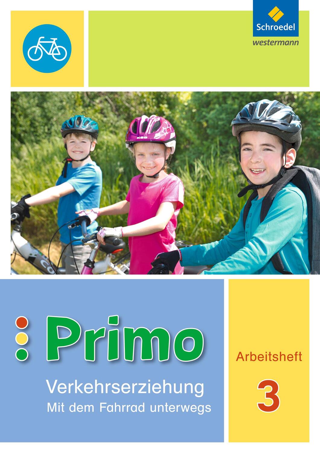 Cover: 9783507018228 | Primo.Verkehrserziehung 3. Arbeitsheft. Mit dem Fahrrad unterwegs