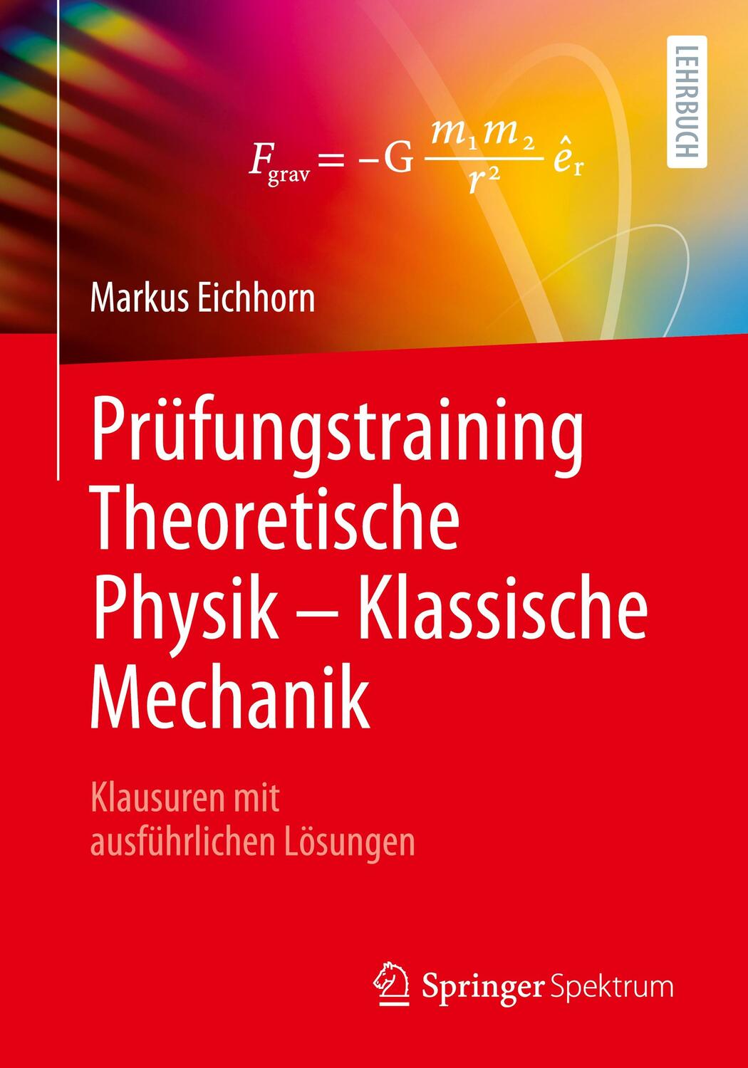Cover: 9783662677544 | Prüfungstraining Theoretische Physik ¿ Klassische Mechanik | Eichhorn