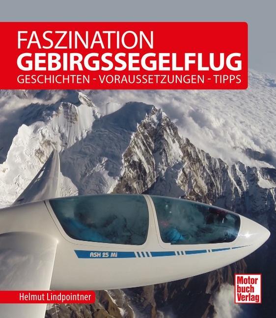 Cover: 9783613041912 | Faszination Gebirgssegelflug | Geschichten - Voraussetzungen - Tipps