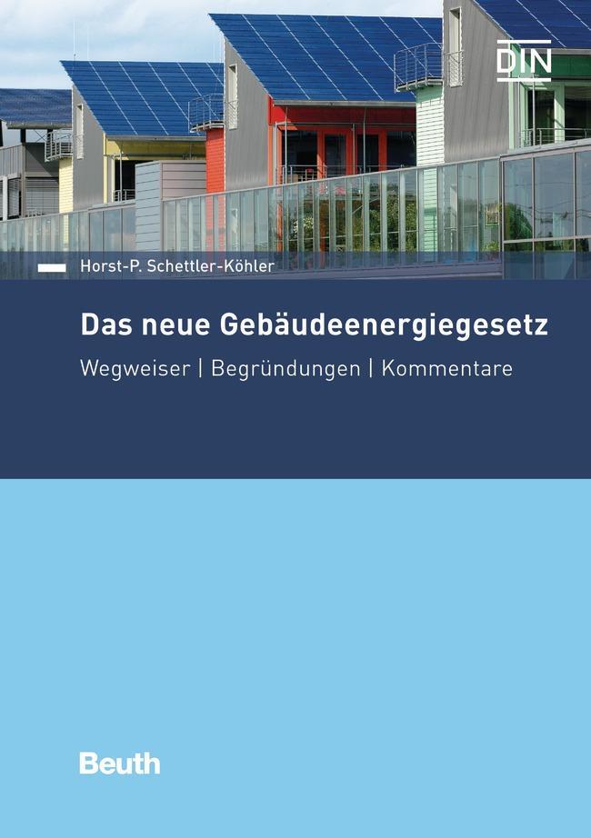 Cover: 9783410299417 | Das neue Gebäudeenergiegesetz | Wegweiser, Begründungen, Kommentare