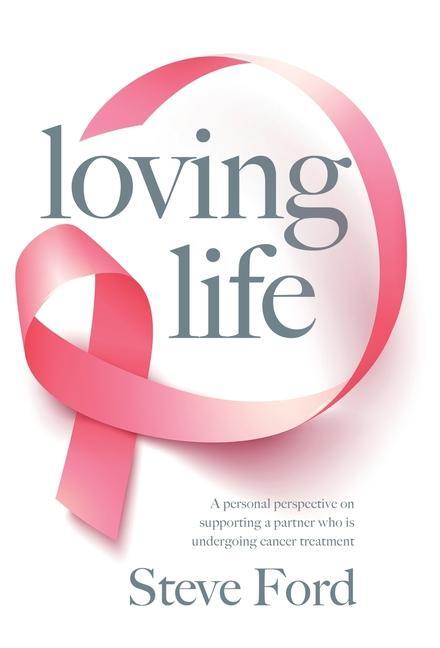Cover: 9781916222595 | Loving Life | Steve Ford | Buch | HC gerader Rücken mit Schutzumschlag