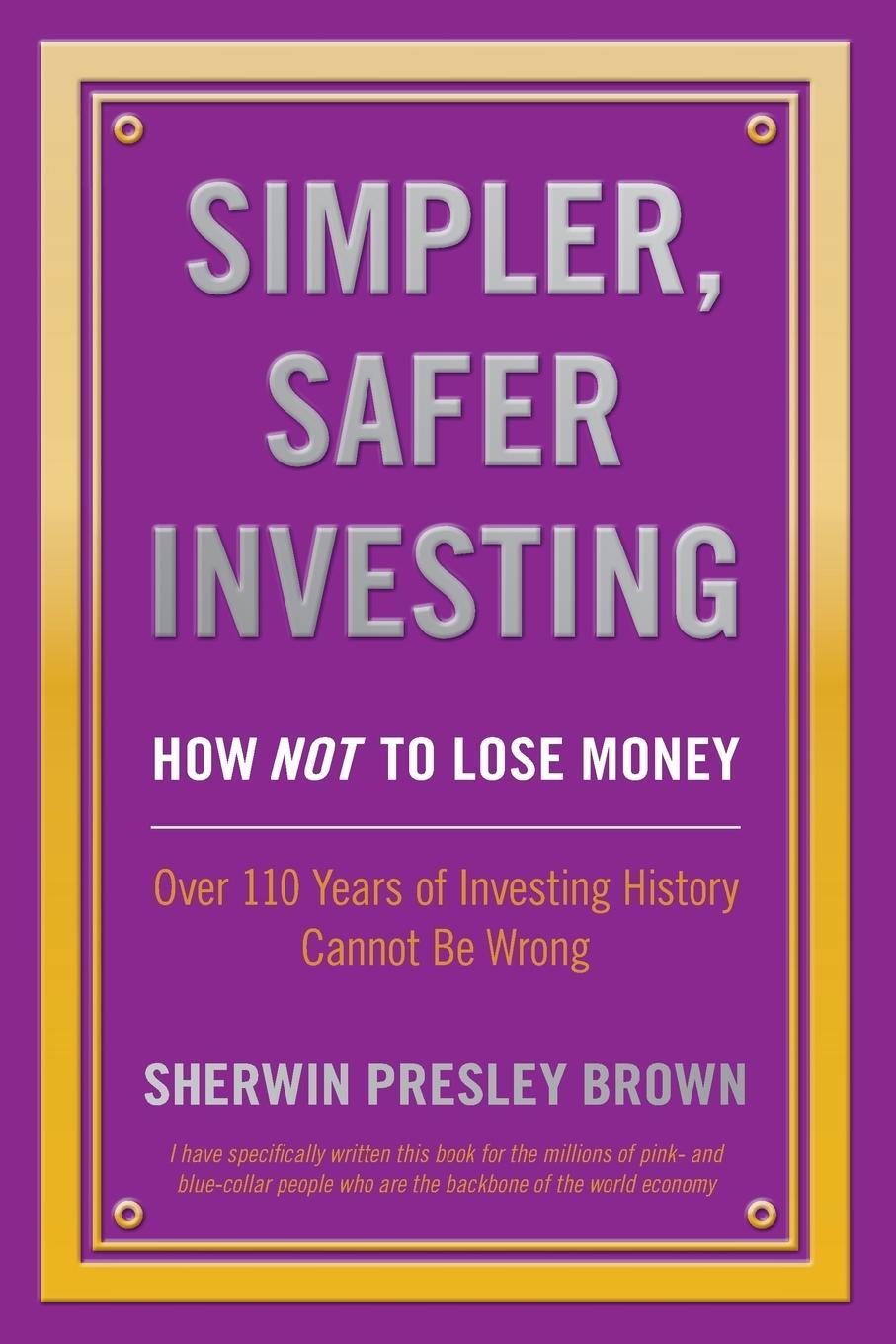Cover: 9781478752226 | Simpler, Safer Investing | Sherwin Presley Brown | Taschenbuch | 2015