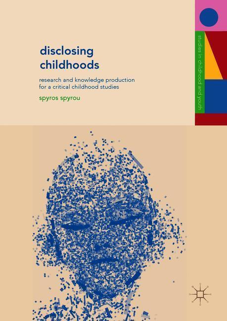 Cover: 9781137479037 | Disclosing Childhoods | Spyros Spyrou | Buch | Englisch | 2018
